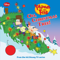 Book cover for Phineas and Ferb: Oh, Christmas Tree!