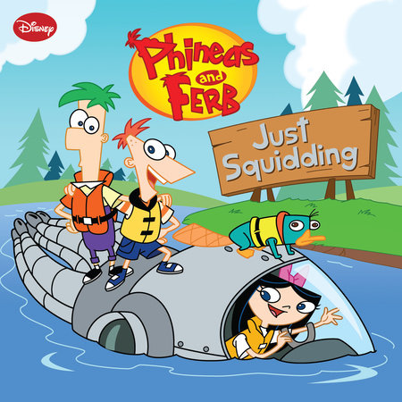 Cover of Phineas and Ferb: Just Squidding