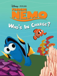 Book cover for Finding Nemo: Who\'s In Charge?