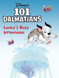 Book cover for 101 Dalmatians: Lucky\'s Busy Afternoon