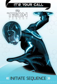 Book cover for Tron: Legacy: It\'s Your Call: Initiate Sequence