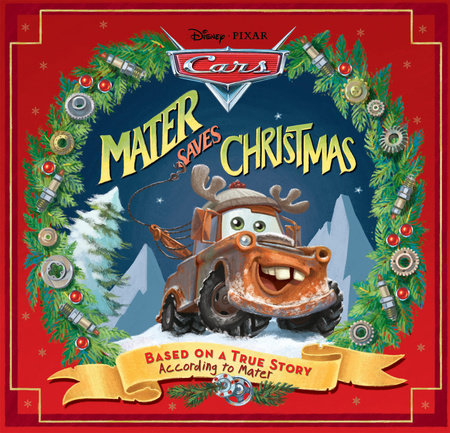 Cover of Disney*Pixar Cars: Mater Saves Christmas