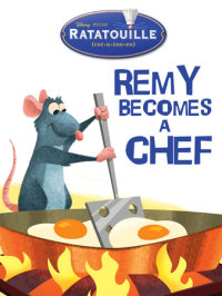 Book cover for Ratatouille: Remy Becomes a Chef