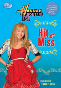 Book cover for Hannah Montana: Hit or Miss