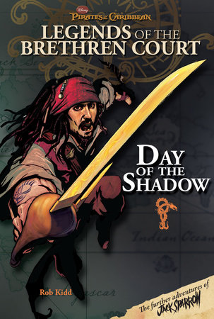 Cover of Pirates of the Caribbean: Legends of the Brethren Court: Day of the Shadow