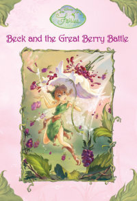 Book cover for Beck and the Great Berry Battle (Disney Fairies)