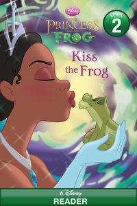 Cover of Kiss the Frog (Disney Princess and the Frog) cover