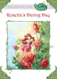Book cover for Rosetta\'s Daring Day (Disney Fairies)