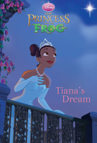 Book cover for Tiana\'s Dream (Disney Princess and the Frog)