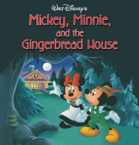 Book cover for Mickey, Minnie, and the Gingerbread House