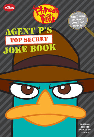 Cover of Phineas and Ferb: Agent P’s Top-Secret Joke Book