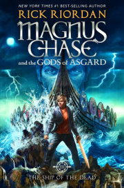 Magnus Chase and the Gods of Asgard, Book 3: Ship of the Dead, The-Magnus Chase and the Gods of Asgard, Book 3