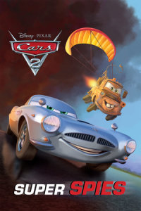 Cover of Super Spies (Disney/Pixar Cars 2) cover