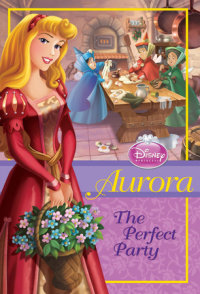 Book cover for Disney Princess: Aurora: The Perfect Party