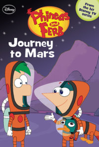 Book cover for Phineas and Ferb: Journey to Mars