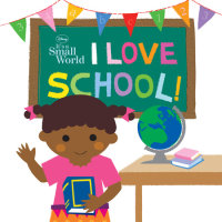 Book cover for Disney It\'s A Small World: I Love School!