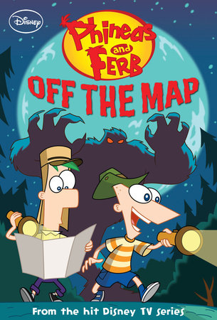Cover of Phineas and Ferb: Off the Map
