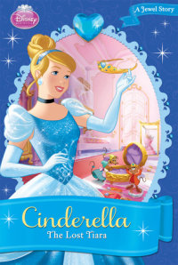 Book cover for Disney Princess: Cinderella: The Lost Tiara
