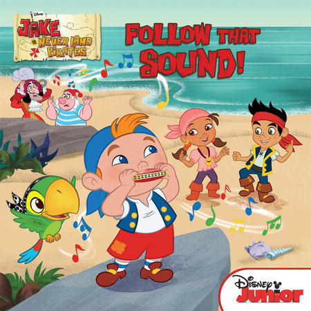 Cover of Jake and the Never Land Pirates: Follow That Sound!