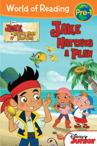 Book cover for Jake and the Never Land Pirates: Jake Hatches a Plan