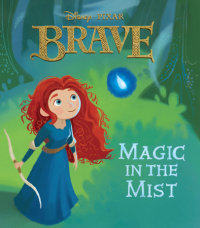 Book cover for Magic in the Mist (Disney/Pixar Brave)
