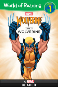 Book cover for World of Reading Wolverine: This is Wolverine