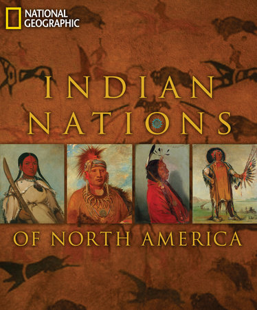 Indian Nations of North America by National Geographic, Rick Hill and Teri Frazier