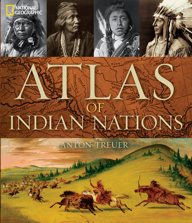 Atlas of Indian Nations by Anton Treuer: 9781426211607
