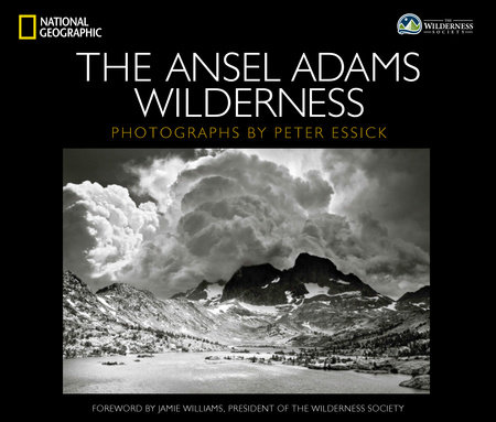 Ansel Adams Wilderness,The: 9781426213298 | PenguinRandomHouse.com