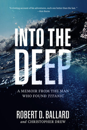 Into the Deep by Robert D. Ballard: 9781426220999