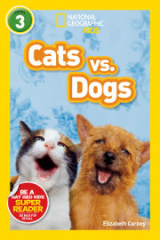 Cats vs. Dogs (National Geographic Kids Readers, Level 3) 