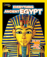 Cover of National Geographic Kids Everything Ancient Egypt cover
