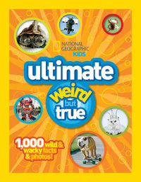 Book cover for National Geographic Kids Ultimate Weird But True
