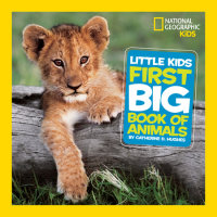 Cover of National Geographic Little Kids First Big Book of Animals cover