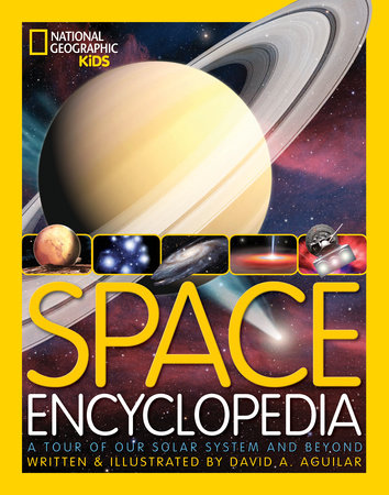 Space Encyclopedia By David A Aguilar 9781426309489 Penguinrandomhousecom Books