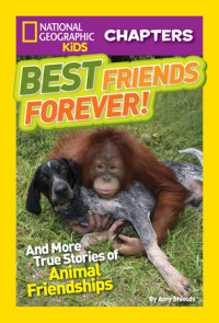 Cover of National Geographic Kids Chapters: Best Friends Forever cover