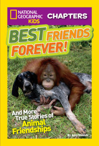 Cover of National Geographic Kids Chapters: Best Friends Forever cover