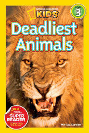 Deadliest Animals (National Geographic Kids Readers, Level 3) 