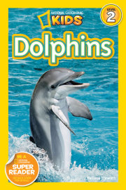Dolphins (National Geographic Kids Readers, Level 2) 