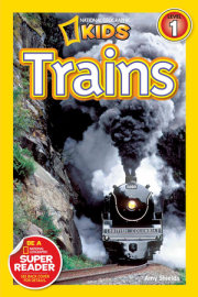 Trains (National Geographic Kids Readers, Level 1) 