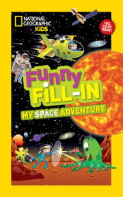 National Geographic Kids Funny Fillin: My Space Adventure 