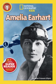 Amelia Earhart (National Geographic Kids Readers, Level 1) 