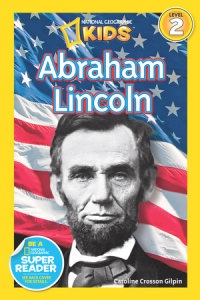 Cover of Abraham Lincoln (National Geographic Kids Readers, Level 2) cover