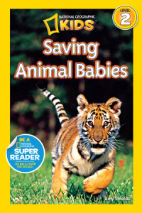 Cover of Saving Animal Babies (National Geographic Kids Readers, Level 2) cover