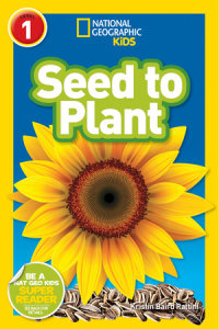 Cover of Seed to Plant (National Geographic Kids Readers, Level 1) cover