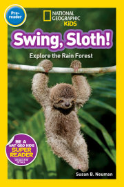 Swing, Sloth! (National Geographic Kids Readers, Pre-Reader) 