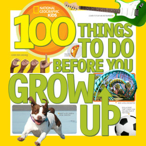 Cover of 100 Things to Do Before You Grow Up