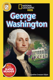 George Washington (National Geographic Kids Readers, Level 2) 