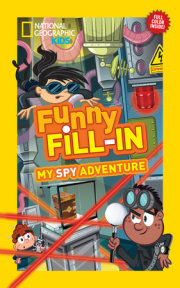 National Geographic Kids Funny Fillin: My Spy Adventure 