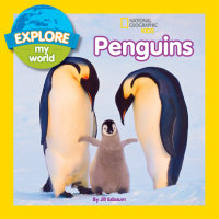 Cover of Explore My World: Penguins cover